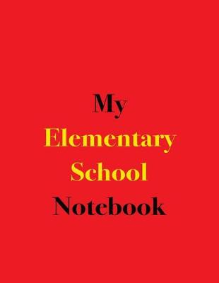 Book cover for My Elementary School Notebook