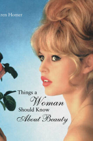 Cover of Things a Woman Should Know About Beauty