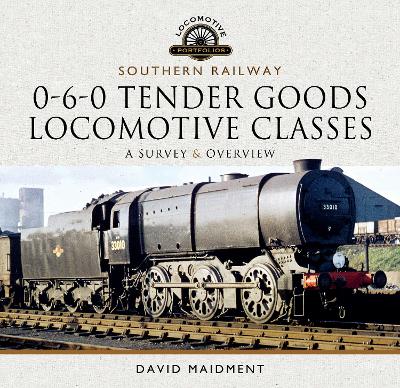 Book cover for Southern Railway, 0-6-0 Tender Goods Locomotive Classes