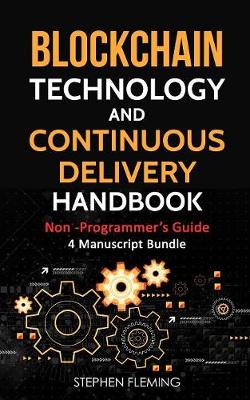 Book cover for Blockchain Technology and Continuous Delivery Handbook