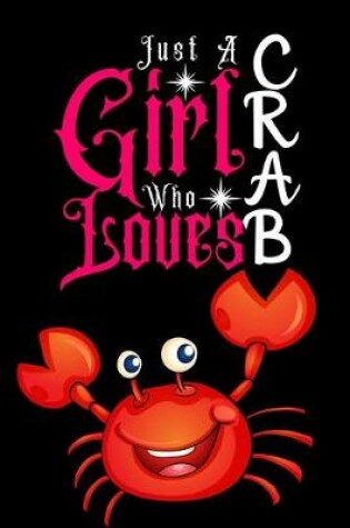 Cover of Just A Girl Who Loves Crab