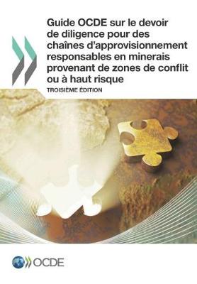 Book cover for Guide OCDE sur le devoir de diligence pour des chaines d'approvisionnement responsables en minerais provenant de zones de conflit ou a haut risque