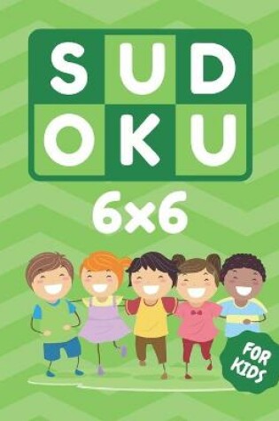 Cover of Sudoku 6x6 for Kids