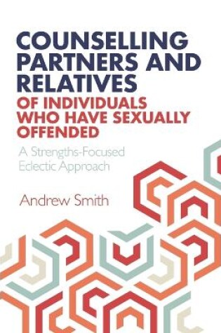 Cover of Counselling Partners and Relatives of Individuals who have Sexually Offended