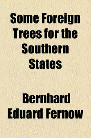 Cover of Some Foreign Trees for the Southern States