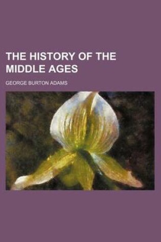 Cover of The History of the Middle Ages