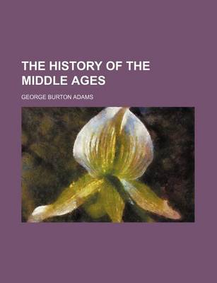 Book cover for The History of the Middle Ages