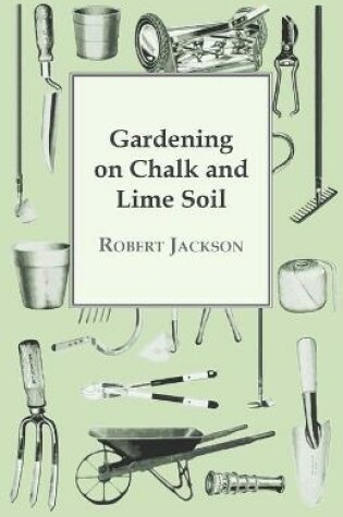 Cover of Gardening on Chalk and Lime Soil