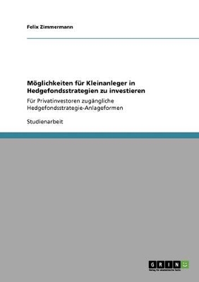 Book cover for Möglichkeiten für Kleinanleger in Hedgefondsstrategien zu investieren