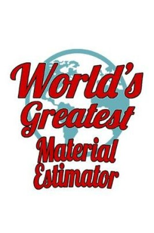 Cover of World's Greatest Material Estimator