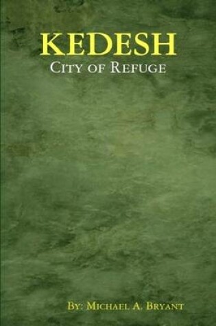 Cover of Kedesh, City of Refuge