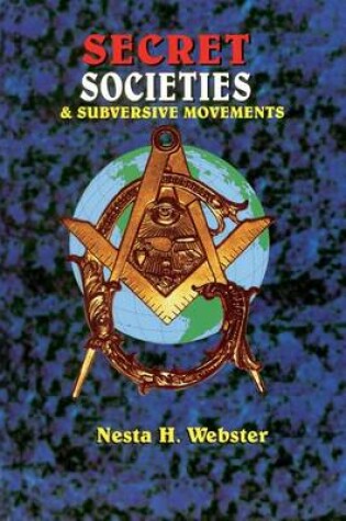 Cover of Secret Societies & Submersive Movements