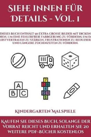 Cover of Kindergarten Malspiele (Siehe innen fur Details - Vol. 1)