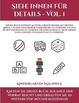 Cover of Kindergarten Malspiele (Siehe innen fur Details - Vol. 1)