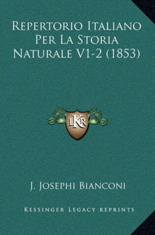 Cover of Repertorio Italiano Per La Storia Naturale V1-2 (1853)