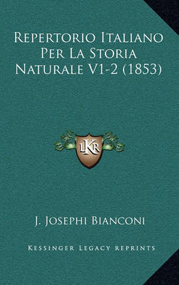 Cover of Repertorio Italiano Per La Storia Naturale V1-2 (1853)
