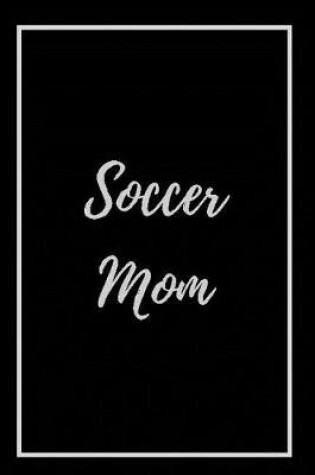 Cover of Soccer Mom