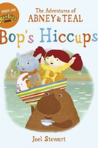 Cover of The Adventures of Abney & Teal: Bop's Hiccups