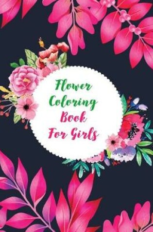 Cover of Flower Coloring Book For Girls
