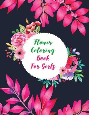 Book cover for Flower Coloring Book For Girls