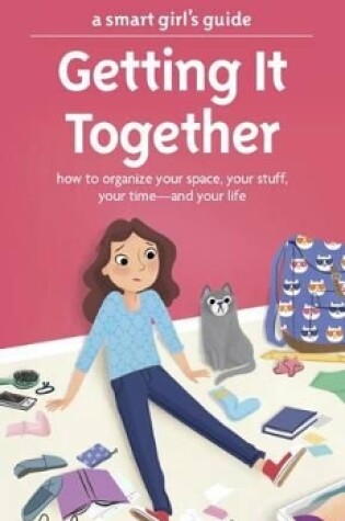 Cover of A Smart Girl's Guide: Getting It Together