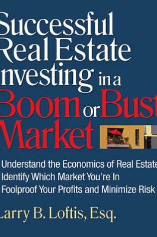 Cover of Successful Real Estate Investing in a Boom or Bust Market