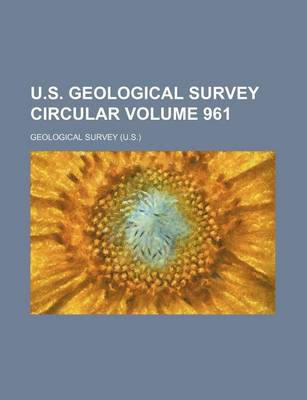 Book cover for U.S. Geological Survey Circular Volume 961