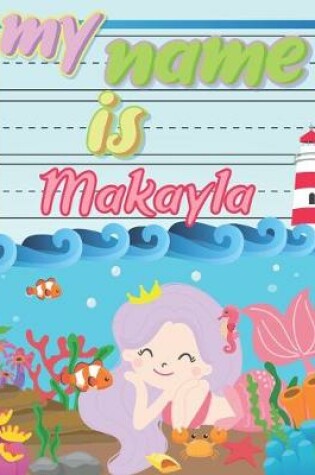 Cover of My Name is Makayla