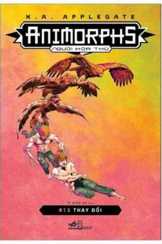 Cover of The Change - Animorphs (Volume 13 of 13)