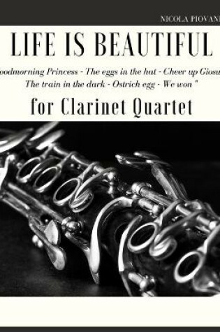 Cover of Life is beautiful for Clarinet Quartet