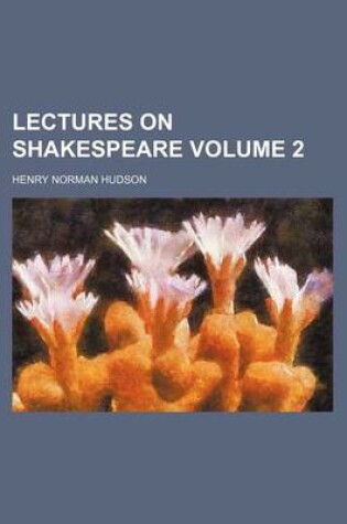 Cover of Lectures on Shakespeare Volume 2