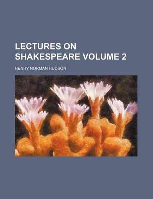 Book cover for Lectures on Shakespeare Volume 2