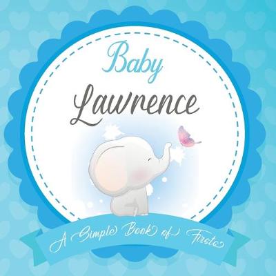 Book cover for Baby Lawrence A Simple Book of Firsts