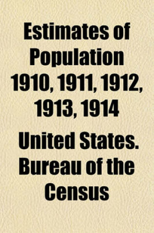 Cover of Estimates of Population 1910, 1911, 1912, 1913, 1914