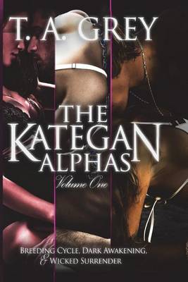 Book cover for The Kategan Alphas Vol. 1