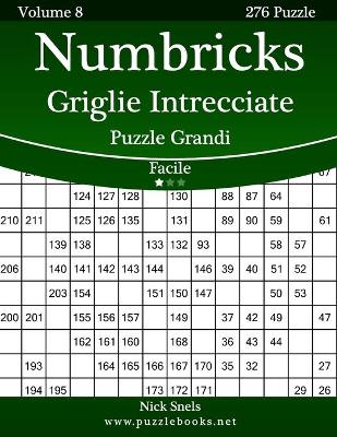 Book cover for Numbricks Griglie Intrecciate Puzzle Grandi - Facile - Volume 8 - 276 Puzzle