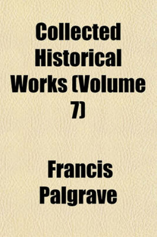 Cover of Collected Historical Works (Volume 7)