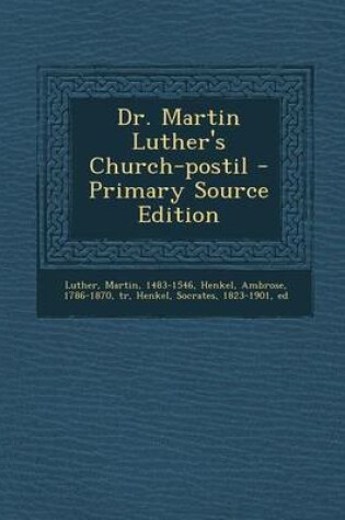 Cover of Dr. Martin Luther's Church-Postil - Primary Source Edition