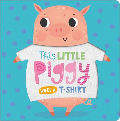 Book cover for This Little Piggy Wore a T-shirt