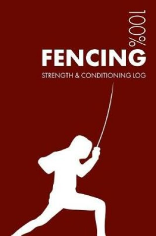 Cover of Fencing Strength and Conditioning Log