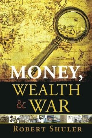 Cover of Money, Wealth & War