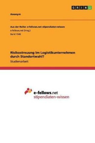 Cover of Risikostreuung im Logistikunternehmen durch Standortwahl?