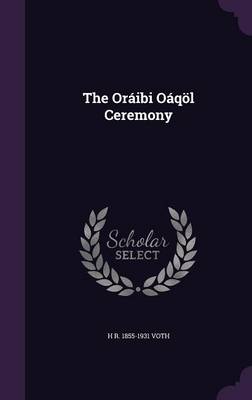 Book cover for The Oraibi Oaqol Ceremony