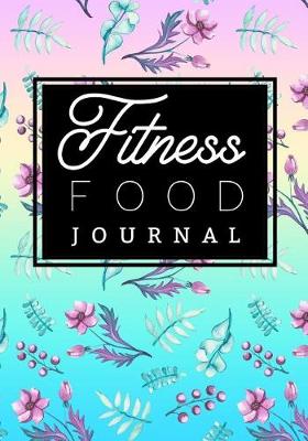 Book cover for Fitness Food Journal