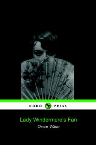 Cover of Lady Windermere's Fan (Dodo Press)