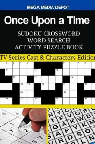 Cover of Once Upon a Time Sudoku Crossword Word Search Activity Puzzle Book