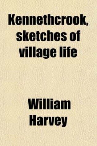 Cover of Kennethcrook, Sketches of Village Life