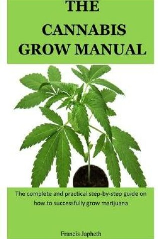 Cover of The Cannabis Grow Manual