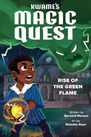 Cover of Kwame's Magic Quest: Rise of the Green Flame