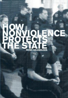 Book cover for How Nonviolence Protects The State